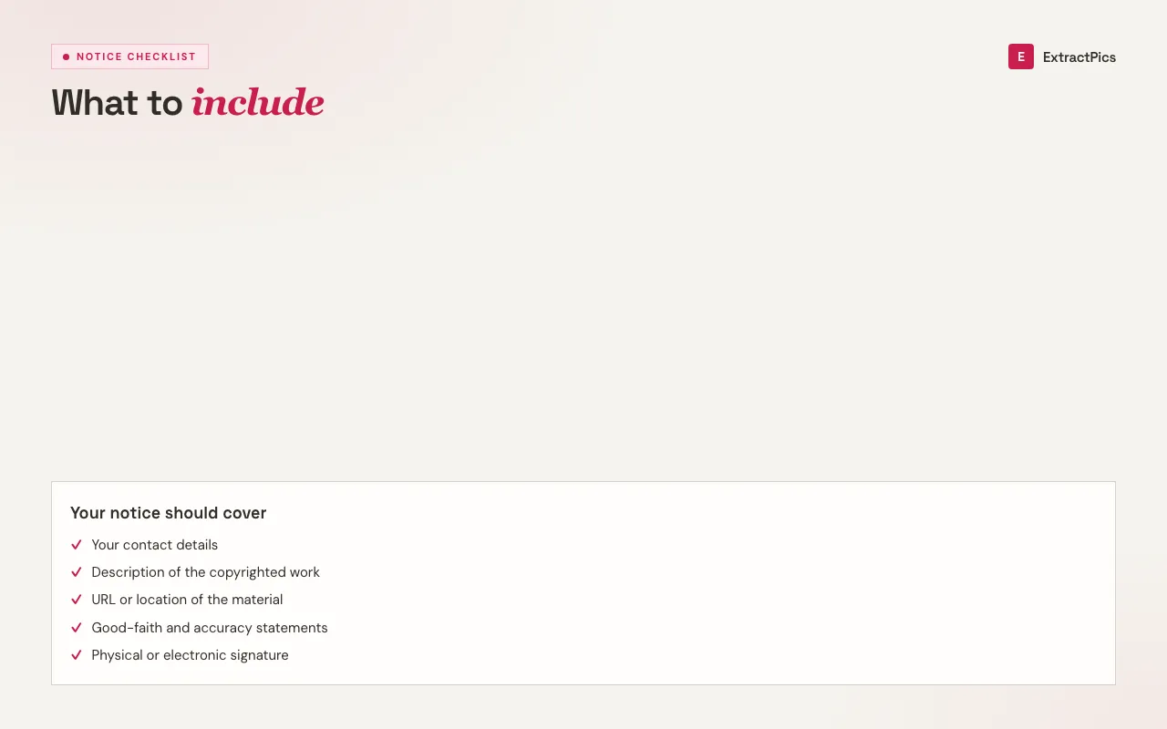 DMCA notice checklist listing required fields for a copyright complaint to ExtractPics