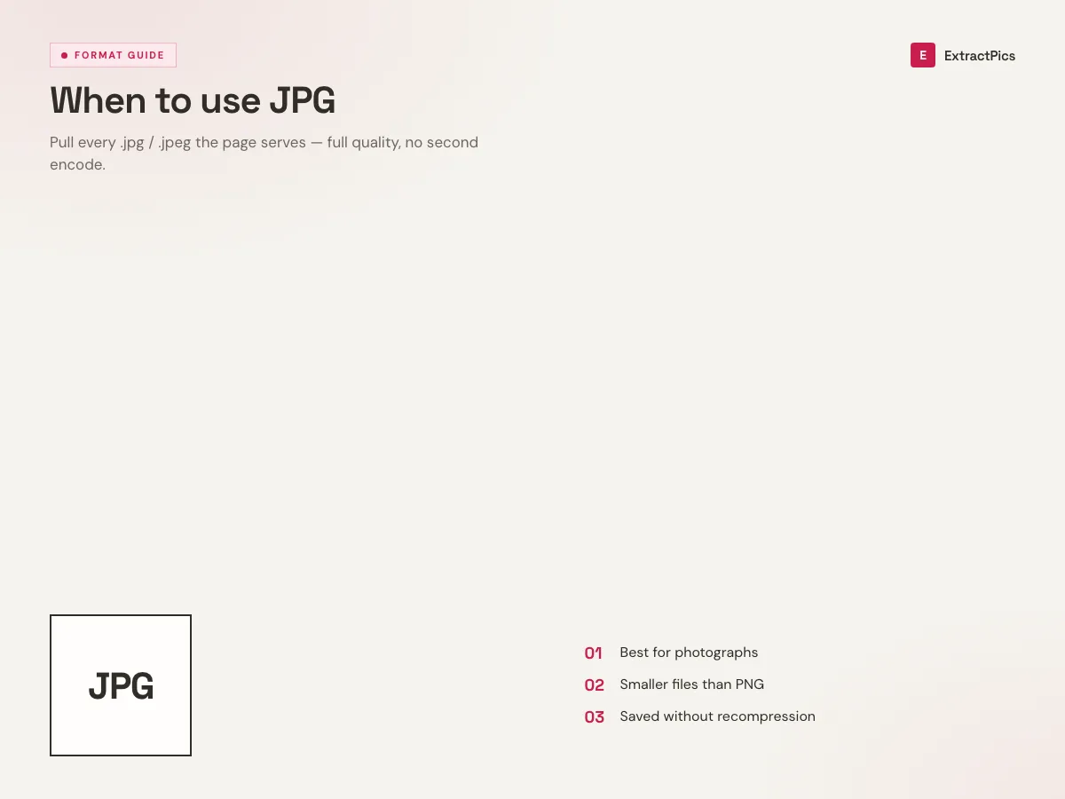 Format guide explaining when to use JPG files with the ExtractPics JPG downloader
