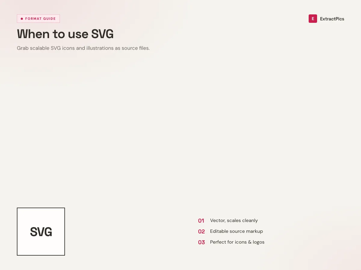 Format guide explaining when to use SVG files with the ExtractPics SVG downloader